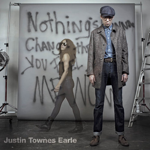 EARLE, JUSTIN TOWNES - NOTHING'S GONNA CHANGE..JUSTIN TOWNES EARLE NOTHINGS GONNA CHANE.jpg